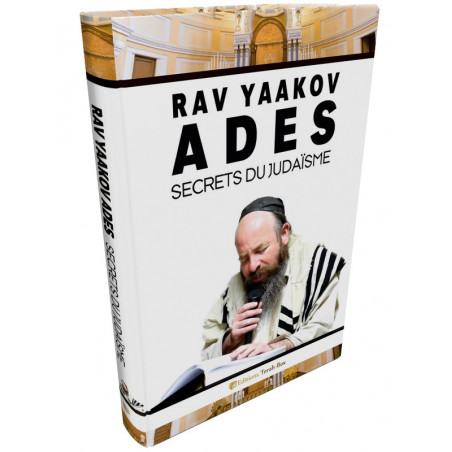 Rav Yaakov Adès Secrets du Judaïsme
